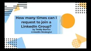 How many times can I request to join a LinkedIn Group?