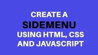 A Simple Sidemenu Using HTML, CSS and JavaScript