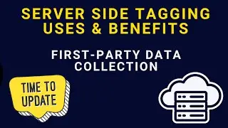 What Is Server Side Tagging? Uses & Benefits |  Part 1 Introduction