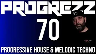PROGREZZ Episode 70 - Progressive House, Melodic Techno and Progressive Breakbeat Show 2021