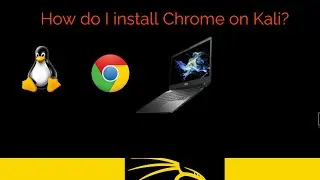 How to install Chrome on Kali Linux operating system