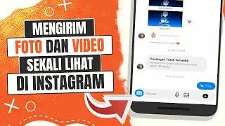 Cara Mengirim Foto dan Video Sekali Lihat di Instagram