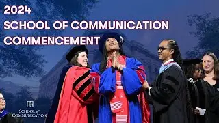 2024 School of Communication & Education Full Commencement Ceremony