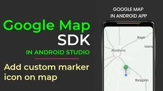 Custom Marker Icon On Google Map In Android Studio | Google Map Tutorials | Java | 