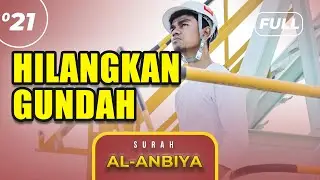 Surah AL-ANBIYA (FULL) - Muzammil Hasballah