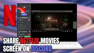 🔧 How to Share Your Netflix Screen on Discord for Free and Safely on PC or Laptop