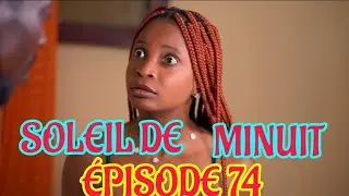 Soleil De Minuit ÉPISODE 74 | NOUVO FEYTON HAITIEN 2024