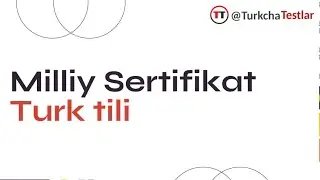 Milliy Sertifikat Turk tili imtixoni oldidan tavsiyalar .