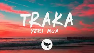 Yeri Mua - Traka (Letra/Lyrics)
