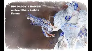 [Going Umbral] BIG DADDY'S HOME!!!  Umbral Rhino