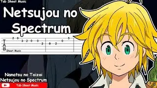 Nanatsu no Taizai OP 1 - Netsujou no Spectrum Guitar Tutorial