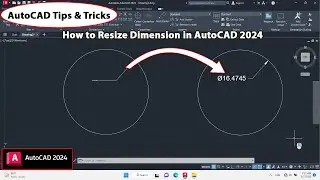 AutoCAD 2024 Tip & Trick EP.11 - How to Resize Dimension in AutoCAD 2024 