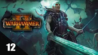 ВОЙНА ПРОДОЛЖАЕТСЯ - Total War: WARHAMMER II прохождение за Графства вампиров #12