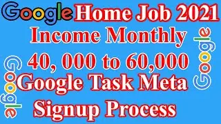 Google Home Job 2021 | How to Signup Google Task Meta  Without Referral Code