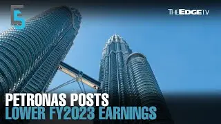 EVENING 5: Petronas posts 21% fall in FY2023 profit