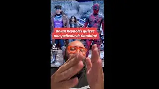 ¡RYAN REYNOLDS QUIERE UNA PELÍCULA DE GAMBITO!
