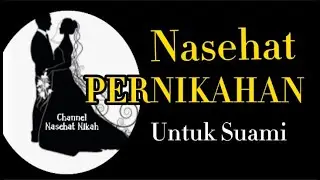 Nasehat Pernikahan Untuk Suami