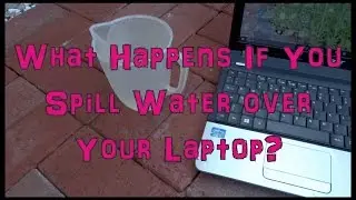 What Happens If You Spill Water over Your Laptop?