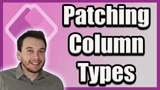 How to Patch Any Column Type Effortlessly in Power Apps | 2024 Tutorial