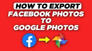 How To Export Facebook Photos And Videos To Google Photos - Transfer Facebook Photos [2020]