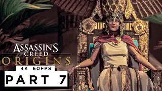 ASSASSINS CREED ORIGINS Walkthrough Gameplay Part 7 - (4K 60FPS) - No Commentary