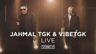 JAHMAL TGK, VIBETGK | LIVE @ STUDIO 21