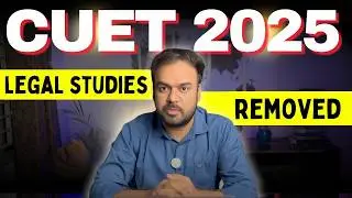 CUET 2025 major updates | Legal studies removed & other changes