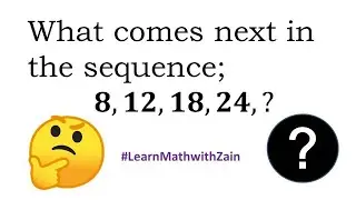 What comes next in the sequence 8,12,18,24,? | Math Riddle | Math Puzzle