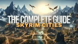 The COMPLETE Guide to Skyrim Cities | 9 Major Cities with Nolvus