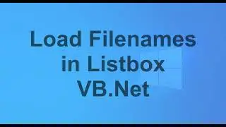 How to load Filenames to Listbox using VB.Net