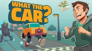 What the Car? - An Extremely Normal Car Game
