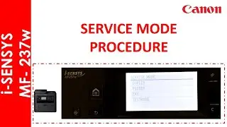 i-SENSYS MF237W SERVICE MODE PROCEDURE
