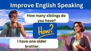 English Speaking Practice with 'How' | Speak English Fluently | English Conversation | 
