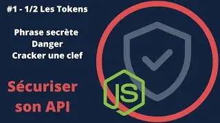 Sécuriser une API - #1/6 - 1/2 Les TOKENS avec phrase secrète