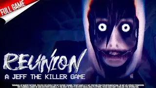 Reunion: A Jeff the Killer Game • Indie Horror Game • Longplay