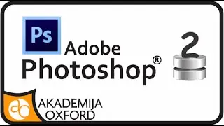 Kurs i Obuka za Adobe Photoshop | Napredni Nivo | Akademija Oxford