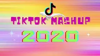 TikTok Mashup 2020 🌸not clean🌸 (TikTok Hits 2020)