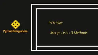 Python Merge Lists 3 Methods