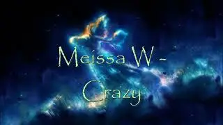 Meissa W - Crazy (Official Music Audio)
