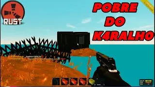 Rust - RAIDEI UM POBRE, FALIDO, TODO ESTOURADO KKKKKKKKKKKKKKKKKKKKKKKKKKKKKKKKKKKKKKKKK