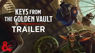 Keys From The Golden Vault Trailer | D&D