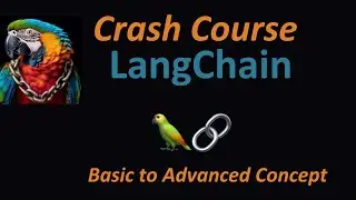 LangChain Crash Course - Basics to Advanced Concept