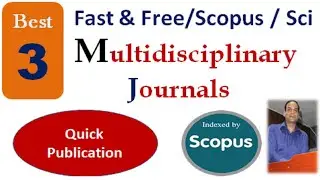Top 3 SCOPUS Multidisciplinary Journals || Scopus Indexed Quality Journals