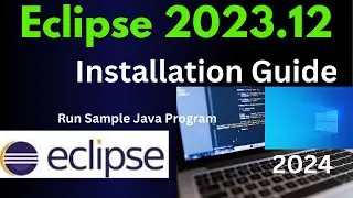 How to install Eclipse IDE 2023-12 on Windows 10 | Updated 2024