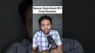 Baazar Style Retail IPO Final Decision🔥| Latest IPO GMP 