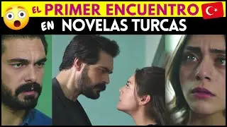 PRIMER ENCUENTRO en Novelas Turcas  😳