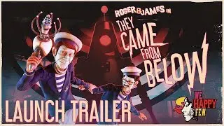 They Came From Below - We Happy Few DLC Launch Trailer