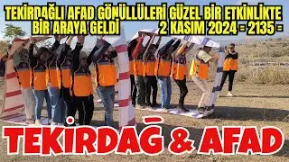 TEKİRDAĞLI AFAD GÖNÜLLÜLERİ GÜZEL BİR ETKİNLİKTE BİR ARAYA GELDİ 2 KASIM 2024  = 2135 =