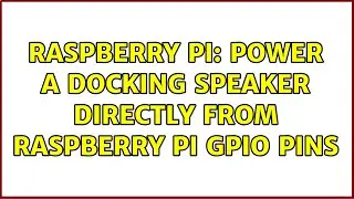 Raspberry Pi: Power a docking speaker directly from raspberry pi GPIO pins