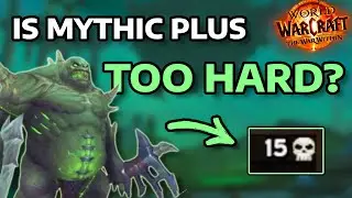 Is Mythic Plus Too Hard? Why Keys Are Failing in The War Within